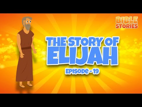 The Story of Elijah | Bible Stories for Kids | Episode 19