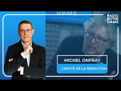 L'invité de la Rédaction - Michel Onfray et l'historicité du Christ