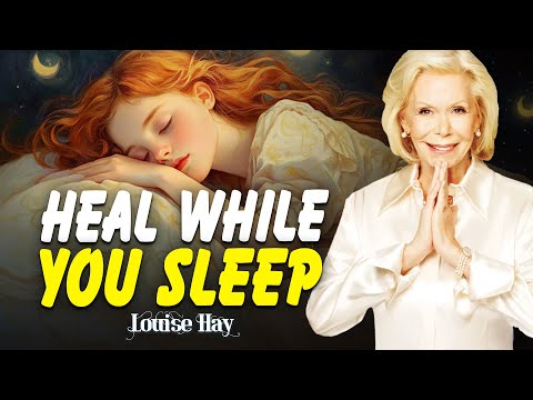 3 HOUR Heal and Transform While Sleeping | The Power of Your Subconscious Mind | Louise Hay