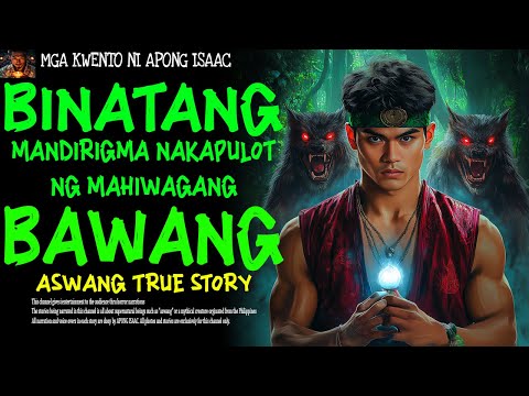 BINATANG MANDIRIGMA NAKAPULOT NG MAHIWAGANG BAWANG | Aswang True Story