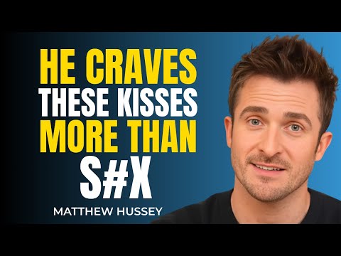 3 Kisses Men Secretly Want More Than S#X | Matthew Hussey