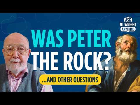 Was Peter Really the Rock? Did Mary Stay a Virgin? | N.T. Wright Answers Your Questions