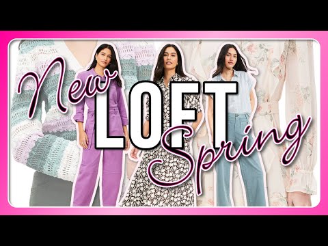 LOFT Just Dropped The BEST Spring Collection &amp; It's SO GOOD!