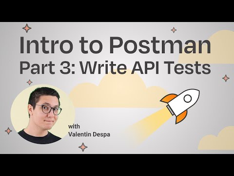 Intro to Postman | Part 3: Write API Tests