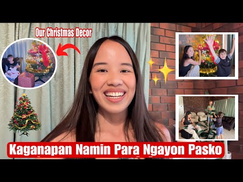 Kaganapan Namin Para Ngayon Pasko|Our Christmas Decoration Sa Bahay 