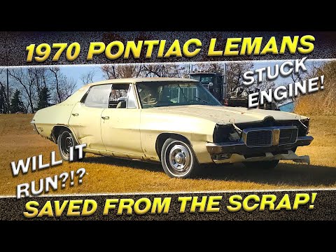 Saved from the SCRAP! 1970 Pontiac Lemans Sport Sedan with a STUCK engine! Will It Run?!?