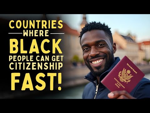 10 Countries Where Black People Can Get Citizenship FAST | Your Passport to a New Life!