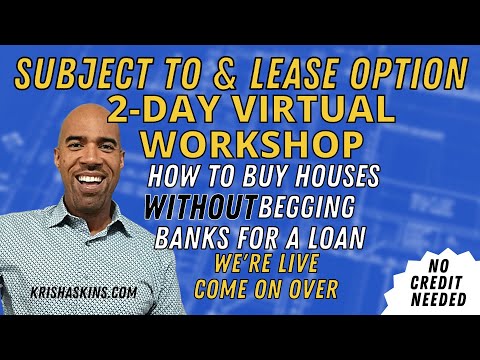 How to buy houses Subject To and Lease Option training