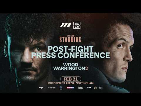 Wood vs Warrington 2 Post-Fight Press Conference With Eddie Hearn