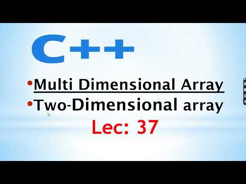 TWO DIMENSIONAL ARRAYS  in C++ Amharic #lec 37