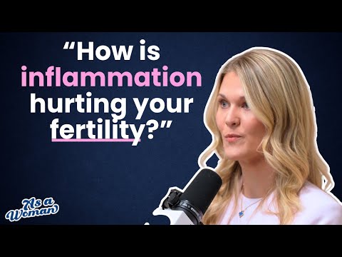 The Truth About Inflammation and Fertility | How Can You Reduce Inflammation?