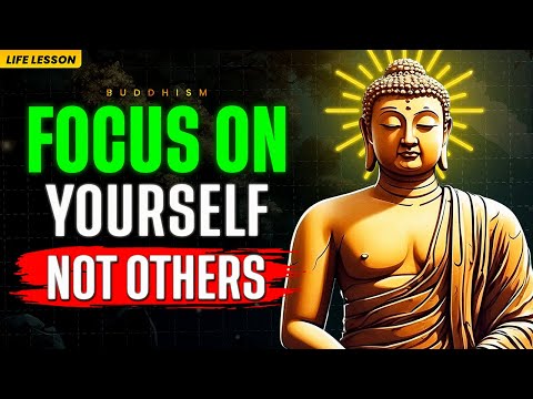 FOCUS ON YOURSELF NOT OTHERS (Best Ever Motivational Video) | Buddhism In English