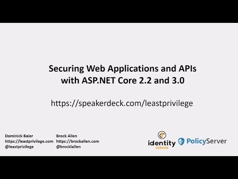 Securing Web Applications and APIs with ASP.NET Core 2.2 and 3.0 - Brock Allen & Dominick Baier