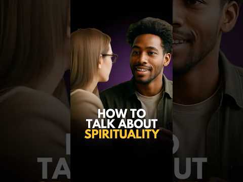 How To Talk About Spirituality