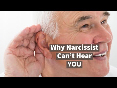 Why Narcissist Can't Hear YOU or Understand What You Are Saying to Him