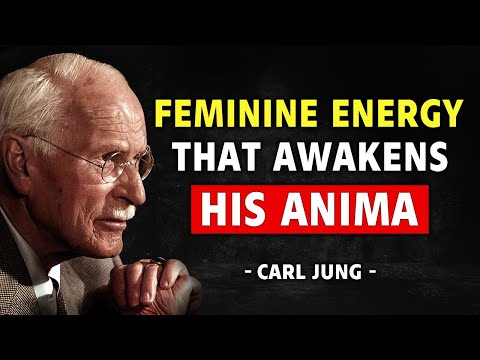 Feminine Energy That Awakens The Anima in Him | Carl Jung