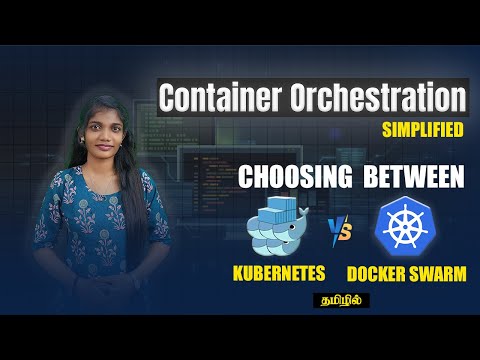 Container Orchestration Simplified | Choosing Between Kubernetes vs Swarm | AWS in Tamil