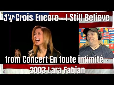 J'y Crois Encore - I Still Believe - from Concert En toute intimité - 2003 Lara Fabian -REACTION