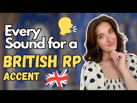 Every Sound You Need to Learn a British Accent! (Modern RP)
