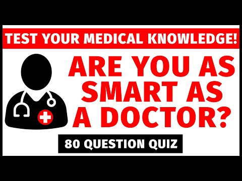 Could You Be A Doctor? Medical Knowledge Quiz (80 Questions)