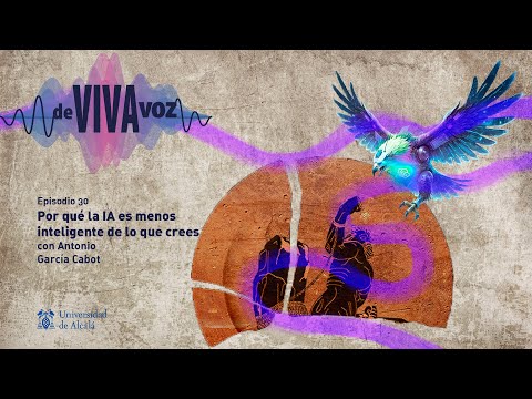 De VIVA voz – Episodio 30 – Por qué la IA es menos inteligente de lo que crees