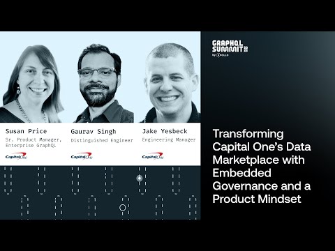Transforming Capital One’s Data Marketplace with Embedded Governance and a Product Mindset