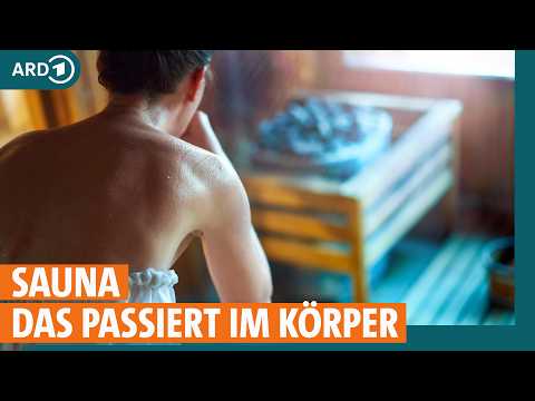 Sauna: Deshalb ist das Schwitzen in der Sauna so gesund I ARD Gesund