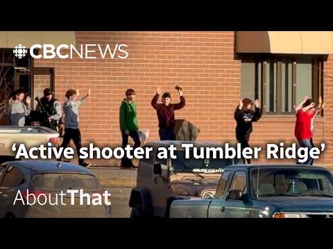 Tumbler Ridge: How one of the deadliest mass shootings in Canadian history unfolded | About That