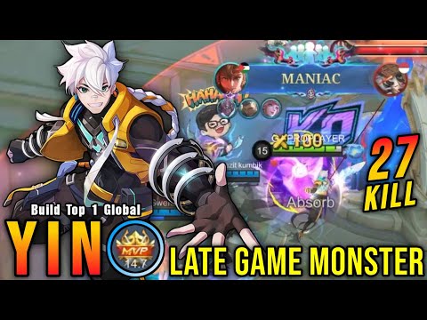 27 Kills + MANIAC!! Yin Real Monster Late Game!! - Build Top 1 Global Yin ~ MLBB