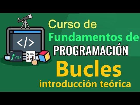 Fundamentos de Programación - BUCLES (Ciclos) EN PROGRAMACION - INTRODUCCION,  (video 36)