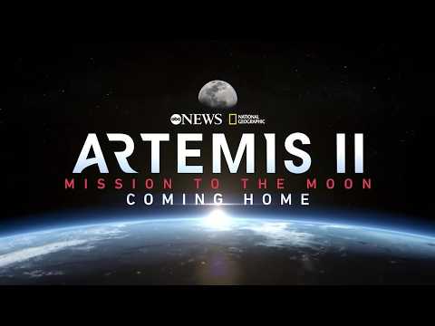 Artemis II: Mission to the Moon | Coming Home