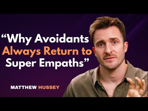 The Irresistible Force: Why Avoidants Always Return to the Super Empath | Matthew Hussey
