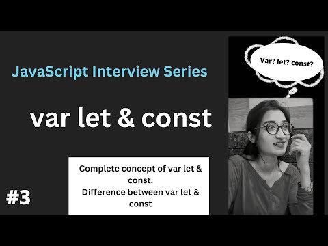 JavaScript Interview Series- Var let const in JavaScript | Difference between Var let and Const #js