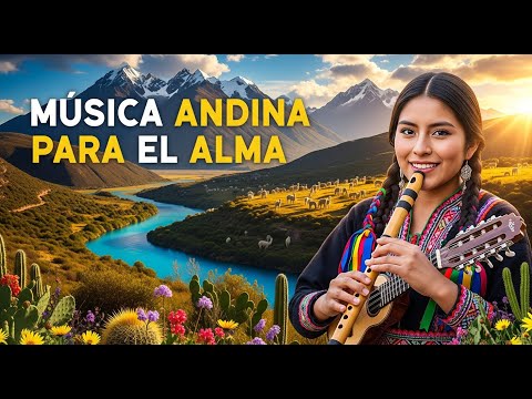 🌄 Ecos de Paz Andina | Melodías que Sanan el Alma ✨