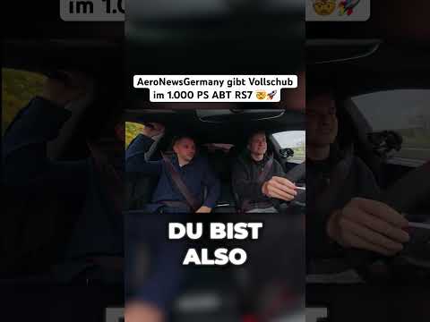 AeroNewsGermany gibt Vollschub im 1.000 PS ABT RS7 🤯🚀