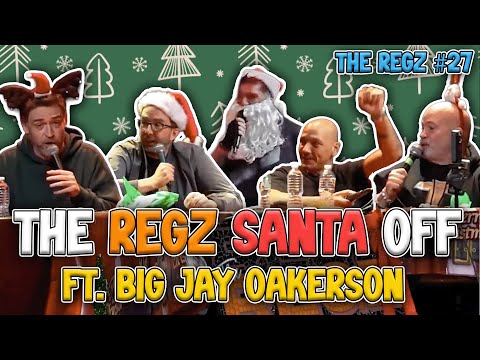 The Regz Santa-Off Ft. Big Jay Oakerson | The Regz #27