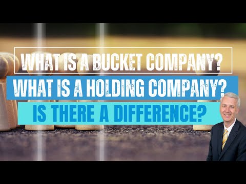 Business structures - Bucket Company V's Holding Company (Is there a difference?)