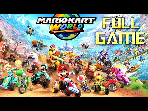 MARIO KART WORLD | Full Game Walkthrough | No Commentary