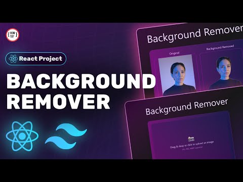 Build a Background Remover App with React and Tailwind | Full Tutorial