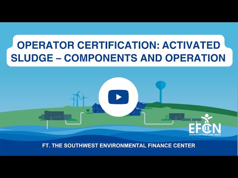 Operator Certification: Activated Sludge – Components and Operation (Part 1)