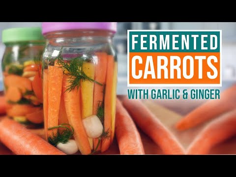 PROBIOTIC FERMENTED CARROTS with dill, garlic & ginger  - YUMMY!