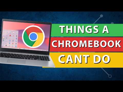 5 Things a Chromebook Can't Do