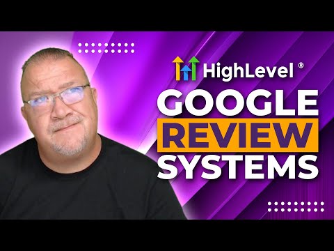 Google Review Systems for GoHighlevel Users 2024 #googlereviews