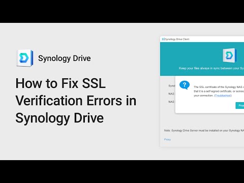 How to Fix SSL Verification Errors in Synology Drive | Synology