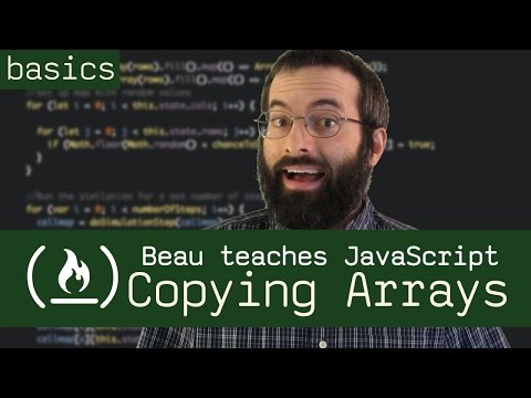 Copying Arrays (deep and shallow) - Beau teaches JavaScript