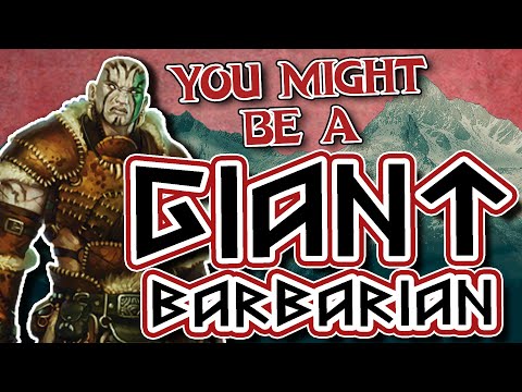 You Might Be a Giant Barbarian | Barbarian Subclass Guide for DND 5e (2014)