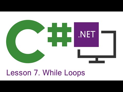 C# Programming: Lesson 7.  While Loops