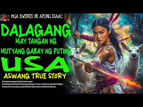 DALAGANG MAY TANGAN NG MUTYANG GABAY NG PUTING USA | Aswang True Story