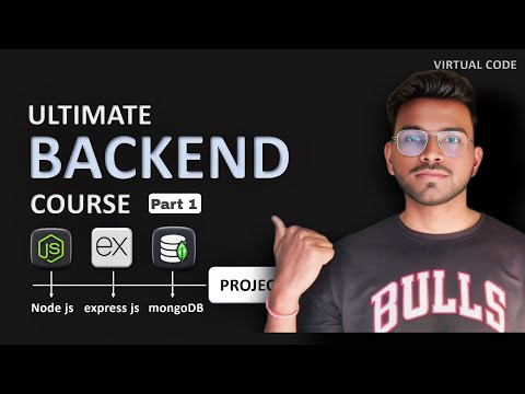 Ultimate Backend Course 🔥 | Part 1 | Learn From Scratch