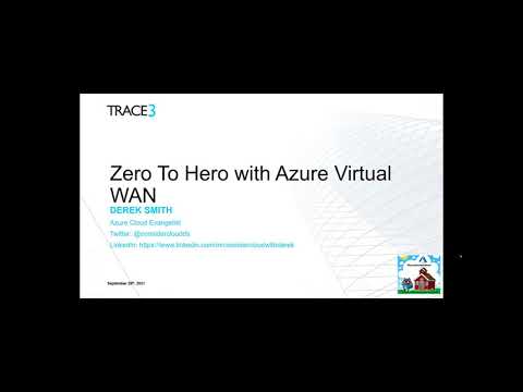 Zero to Hero with Azure Virtual WAN from Derek Smith